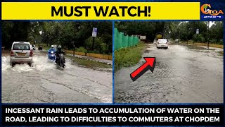 Incessant rain leads to accumulation of water on the road, leading to difficulties to commuters