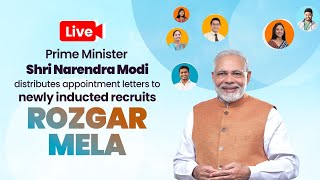 LIVE: PM Shri Narendra Modi distributes appointment letters to newly inducted recruits | Rozgar Mela