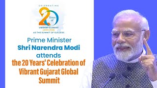 LIVE: PM Narendra Modi attends the 20 Years' Celebration of Vibrant Gujarat Global Summit