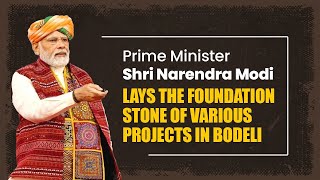 LIVE: PM Shri Narendra Modi lays the foundation stone of various projects in Bodeli, Gujarat