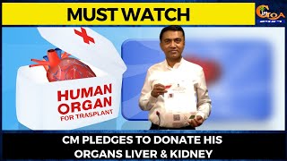 CM pledges to donate his organs Liver & Kidney.