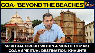 Spiritual circuit within a month to make Goa a spiritual destination: Khaunte