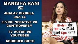 Manisha Rani On Abhisha Moment, Elvish Negative PR, Jiya TV Actor Comment,  Jhalak Dikhhla Jaa 11