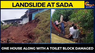 Landslide at Sada. One house along with a toilet block damaged