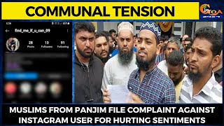 #CommunalTension | Muslims from Panjim file complaint against Instagram user for hurting sentiments