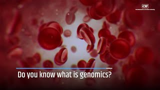 DO YOU KNOW WHAT IS GENOMICS?
