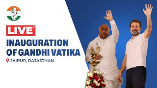LIVE: Shri Mallikarjun kharge and Shri Rahul Gandhi inaugurates Gandhi Vatika in Jaipur, Rajasthan.