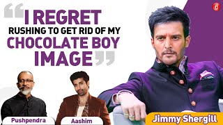 Jimmy Shergill on his chocolate boy image, not getting girls on screen| Aashim, Pushpendra| Choona