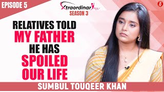 Sumbul Touqeer Khan on fallout with Fahmaan Khan, struggle, parents' separation, dad's 2nd marriage