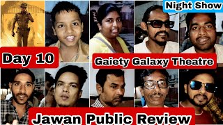 Jawan Movie Public Review Day 10 Night Show At Gaiety Galaxy Theatre In Mumbai