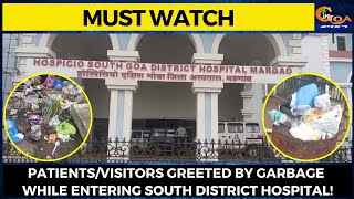 #MustWatch- Patients/Visitors greeted by garbage while entering South District Hospital!