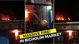 #Watch- What led to the massive fire that gutted 4-5 shops in Bicholim market?