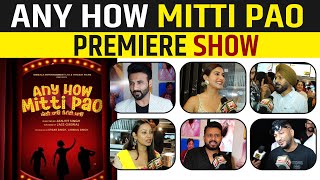 Any How Mitti Pao |  Premiere Show | Harish Verma | Amyra Dastur | Karamjit Anmol | Janjot Singh