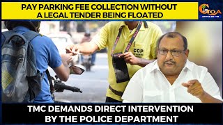 Pay Parking fee collection without a legal tender being floated: TMC