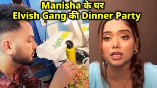 Manisha Rani Ke Ghar Elvish Yadav Ke Gang Ki Dinner Party