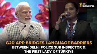 G20 App bridges language barriers between Delhi Police sub inspector & the First Lady of Türkiye