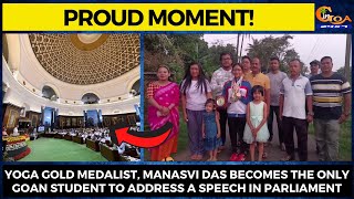 Yoga gold medalist, Manasvi Das becomes the only Goan student to address a speech in parliament