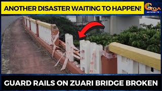 Another #disaster waiting to happen! Guard rails on Zuari Bridge broken