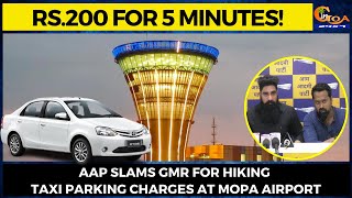 AAP slams GMR for hiking taxi parking charges at Mopa Airport; calls for immediate resolution
