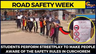 #RoadSafety Week- Students perform streetplay to make people aware of the safety rules in Curchorem