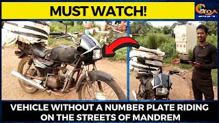 #MustWatch! Vehicle without a number plate riding on the streets of Mandrem
