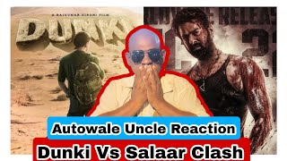 Dunki Vs Salaar Movie Big Clash Reaction By Autowale Uncle, Kahaa Ki Ye Clash Jaan Bujhkar Kiya Hai