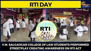 RTI Day- V.M. Salgaocar College of law students performed streetplay creating awareness on RTI Act
