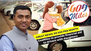 #GreatNews: Rs 500 per month- GoaMiles to provide financial aid to drivers with daughters
