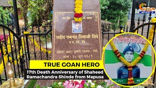 #TrueGoanHero | 17th Death Anniversary of Shaheed Ramachandra Shinde from Mapusa
