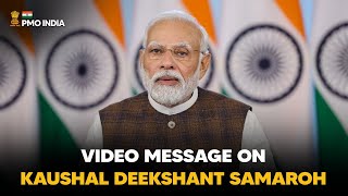 PM Modi's video message in Kaushal Deekshant Samaroh