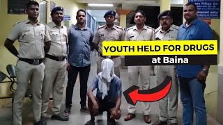 Youth held for drugs worth Rs 80000 at Baina