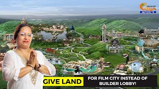 Instead of giving land to builder lobby, give it for film city project: Delilah Lobo