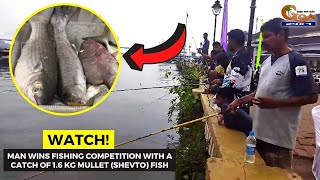 #Watch- Man wins fishing competition with a catch of 1.6 KG Mullet (Shevto) fish!