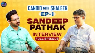 Candid with Shaleen : EP1 -  AAP के General Secretary Sandeep Pathak का EXCLUSIVE INTERVIEW