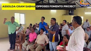 #Watch | Assolda gram sabha opposes Fomento project