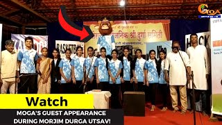 MOGA's guest appearance during Morjim Durga Utsav! Students of Vidyaprasarak HS presented a skit