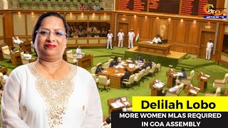More women MLAs required in Goa Assembly: Delilah Lobo | Special Interview | In Goa 24x7
