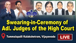 LIVE: Swearing-in-Ceremony of Adl. Judges of the High Court  | YSRCP | Top Telugu TV