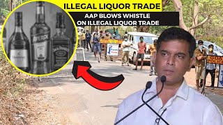 Illegal liquor trade- AAP blows whistle on illegal liquor trade
