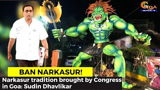 Power Minister Dhavlikar demands ban on Narkasur, says Narkasur tradition was brought by Congress