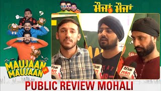Maujaan Hi Maujaan |  Mohali | Public Review | Gippy Grewal | Binnu Dhillon | Karamjit Anmol |