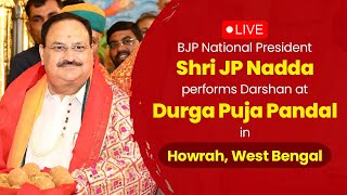 LIVE: Shri JP Nadda performs Darshan at Durga Puja Pandal in Howrah, West Bengal