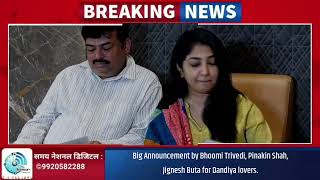 Big Announcement by Bhoomi Trivedi, Pinakin Shah,Jignesh Buta for Dandiya lovers.