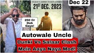 Dunki Vs Salaar Clash Mein Kya Hai Ye Naya Mod, Autowale Uncle Kyun Aaye Tension Mein