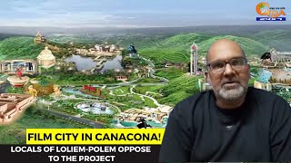 Film city in Canacona! Locals of Loliem-Polem oppose to the project