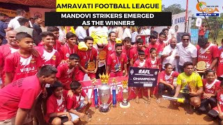 Amravati Football League- Mandovi Strikers emerged as the winners