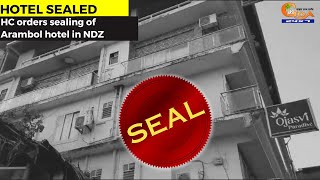 HC orders sealing of Arambol hotel in NDZ