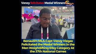 Benaulim MLA Capt Venzy Viegas Felicitated the Medal Winners in the Men Weightlifting 61kg Category