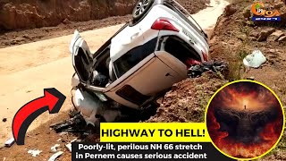 Highway to hell! Poorly-lit, perilous NH 66 stretch in Pernem causes serious accident