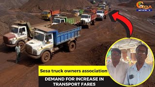 Sesa truck owners association suspends ore transportation. Demand for increase in transport fares